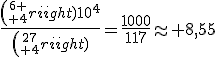 3$\frac{{6 \choose 4}10^4}{{27\choose 4}}=\frac{1000}{117}\approx 8,55