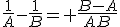 3$\frac{1}{A}-\frac{1}{B}= \frac{B-A}{AB}