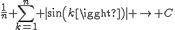 3$\frac{1}{n} \sum_{k=1}^{n} |sin(k)| \rightarrow C