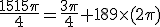 3$\frac{1515\pi}{4}=\frac{3\pi}{4}+189\times(2\pi)