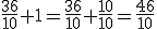 3$\frac{36}{10}+1=\frac{36}{10}+\frac{10}{10}=\frac{46}{10}