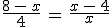 3$\frac{8\,-\,x}{4}\,=\,\frac{x\,-\,4}{x}