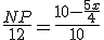 3$\frac{NP}{12}=\frac{10 - \frac{5x}{4}}{10}