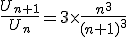 3$\frac{U_{n+1}}{U_n}=3\times\frac{n^3}{(n+1)^3}