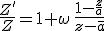 3$\frac{Z'}{Z}=1+\omega\,\frac{1-\frac{z}{a}}{z-\bar{a}}