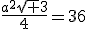 3$\frac{a^2\sqrt 3}{4}=36