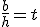 3$\frac{b}{h}=t