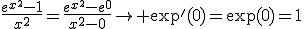 3$\frac{e^{x^2}-1}{x^2}=\frac{e^{x^2}-e^0}{x^2-0}\to \exp'(0)=\exp(0)=1