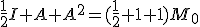 3$\frac12I+A+A^2=(\frac12+1+1)M_0