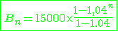 3$\green{\fbox{B_n=15000\times{\frac{1-1,04^n}{1-1.04}}}