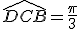 3$\hat{DCB}=\frac{\pi}3