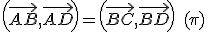 3$\left( \vec{AB},\vec{AD} \right) =  \left( \vec{BC},\vec{BD} \right) \quad(\pi)
