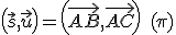 3$\left( \vec{s},\vec{u} \right) = \left( \vec{AB},\vec{AC} \right) \quad(\pi)