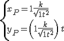 3$\left\{x_P = 1+\frac{k}{\sqrt{1+t^2}} \\ y_P = \left(1+\frac{k}{\sqrt{1+t^2}}\right)\,t \right.