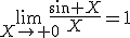 3$\lim_{X\to 0}\frac{\sin X}{X}=1
