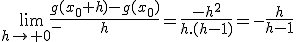 3$\lim_{h\to 0^-}\frac{g(x_0+h)-g(x_0)}{h}=\frac{-h^2}{h.(h-1)}=-\frac{h}{h-1}