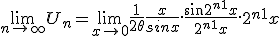 3$\lim_{n\to +\infty} U_n=\lim_{x\to 0} \frac{1}{2\theta}\frac{x}{sinx}.\frac{sin2^{n+1}x}{2^{n+1}x}.2^{n+1}x