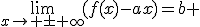 3$\lim_{x\to \pm \infty}(f(x)-ax)=b 