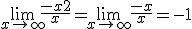 3$\lim_{x\to +\infty}\frac{-x+2}{x}=\lim_{x\to +\infty}\frac{-x}{x}=-1