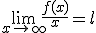 3$\lim_{x\to +\infty}\frac{f(x)}{x}=l