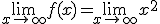 3$\lim_{x\to +\infty} f(x)=\lim_{x\to +\infty} x^2