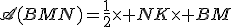 3$\mathscr{A}(BMN)=\frac{1}{2}\times NK\times BM