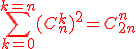 3$\red\Bigsum_{k=0}^{k=n}(C_{n}^{k})^2=C_{2n}^{n}