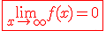 3$\red\fbox{\lim_{x\to +\infty} f(x)=0}