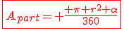 3$\red\fbox{A_{part}= \frac{ \pi r^2 \alpha}{360}}
