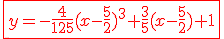 3$\red\fbox{y=-\frac{4}{125}(x-\frac{5}{2})^3+\frac{3}{5}(x-\frac{5}{2})+1}