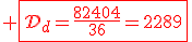 3$\red \fbox{\cal{D}_d=\fr{82404}{36}=2289