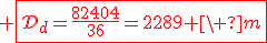 3$\red \fbox{\cal{D}_d=\fr{82404}{36}=2289 \ m