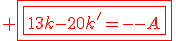 3$\red \fbox{\fbox{13k-20k^'=B-A