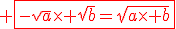 3$\red \fbox{-\sqrt{a}\times \sqrt{b}=\sqrt{a\times b}