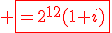 3$\red \fbox{=2^{12}(1+i)