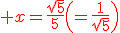 3$\red x=\fr{\sqrt{5}}{5}\(=\fr{1}{\sqrt{5}\)