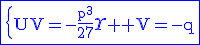 3$\rm\blue\fbox{\{{UV=-\frac{p^{3}}{27}\\U+V=-q}