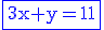 3$\rm\blue\fbox{3x+y=11}