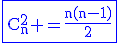 3$\rm\blue\fbox{C_n^2 =\frac{n(n-1)}{2}}