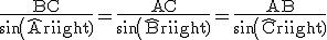 3$\rm\frac{BC}{sin(\hat{A})}=\frac{AC}{sin(\hat{B})}=\frac{AB}{sin(\hat{C})}