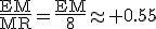 3$\rm\frac{EM}{MR}=\frac{EM}{8}\approx 0.55