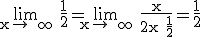 3$\rm\lim_{x\to +\infty} \frac{1}{2}=\lim_{x\to +\infty} \frac{x}{2x+\frac{1}{2}}=\frac{1}{2}