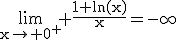 3$\rm\lim_{x\to 0^{+}} \frac{1+ln(x)}{x}=-\infty