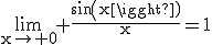 3$\rm\lim_{x\to 0} \frac{sin(x)}{x}=1