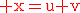 3$\rm\red x=u+v