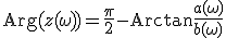 3$\rm{Arg}(z(\omega))=\fr{\pi}{2}-\rm{Arctan}\fr{a(\omega)}{b(\omega)}