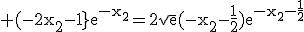 3$\rm (-2x_{2}-1}e^{-x_{2}}=2\sqrt{e}(-x_{2}-\frac{1}{2}\)e^{-x_{2}-\frac{1}{2}}