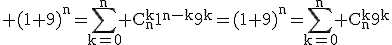3$\rm (1+9)^{n}=\sum_{k=0}^{n} C_{n}^{k}1^{n-k}9^{k}=(1+9)^{n}=\sum_{k=0}^{n} C_{n}^{k}9^{k}