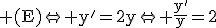 3$\rm (E)\Leftrightarrow y'=2y\Leftrightarrow \frac{y'}{y}=2