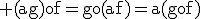 3$\rm (ag)of=go(af)=a(gof)